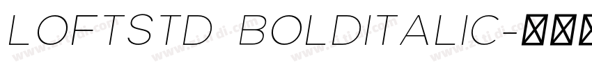 LoftStd BoldItalic字体转换